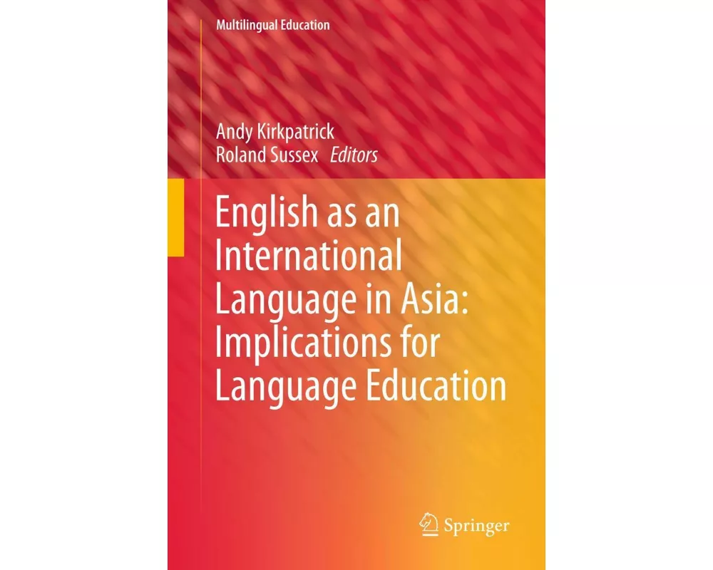 English as an International Language in Asia: Implications for Language Education