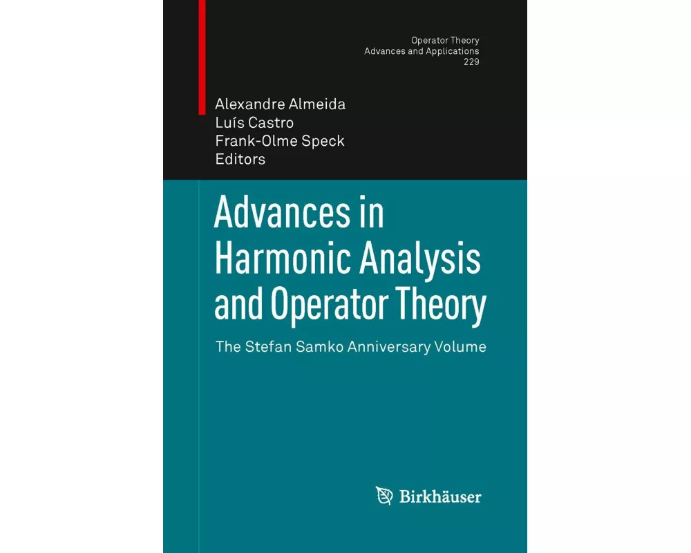 Advances in Harmonic Analysis and Operator Theory
