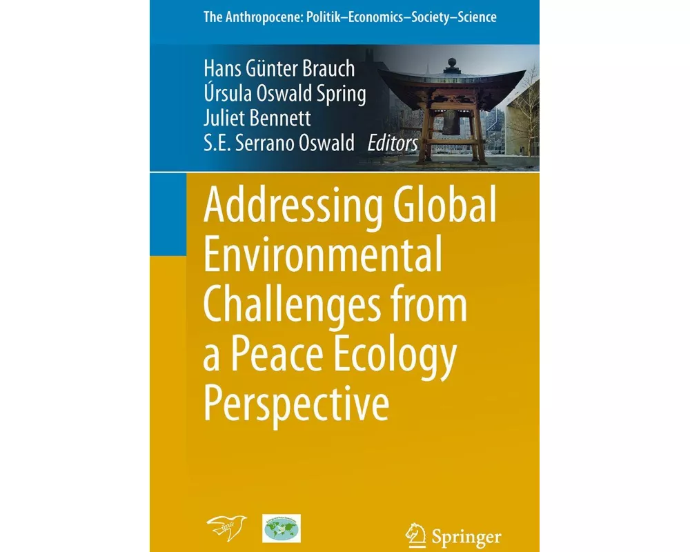 Addressing Global Environmental Challenges from a Peace Ecology Perspective