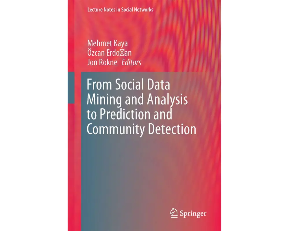 From Social Data Mining and Analysis to Prediction and Community Detection