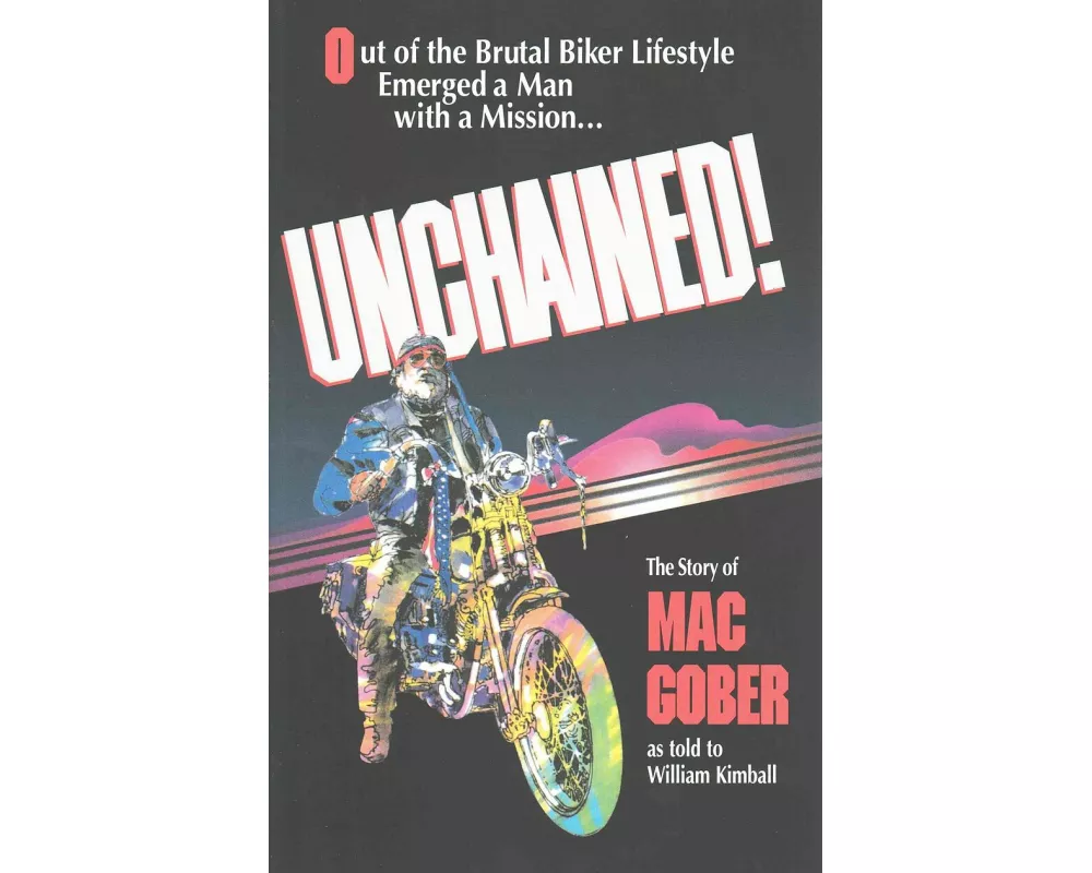 Unchained!: The Story of Mac Gober