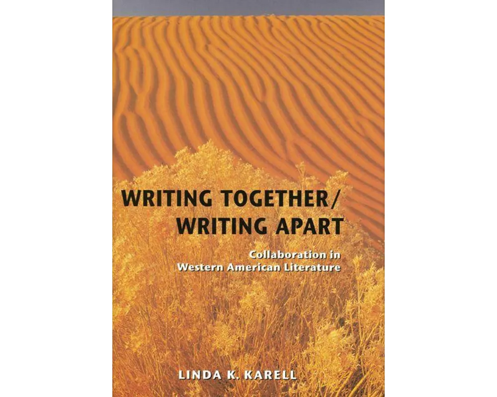 Writing Together/ Writing Apart