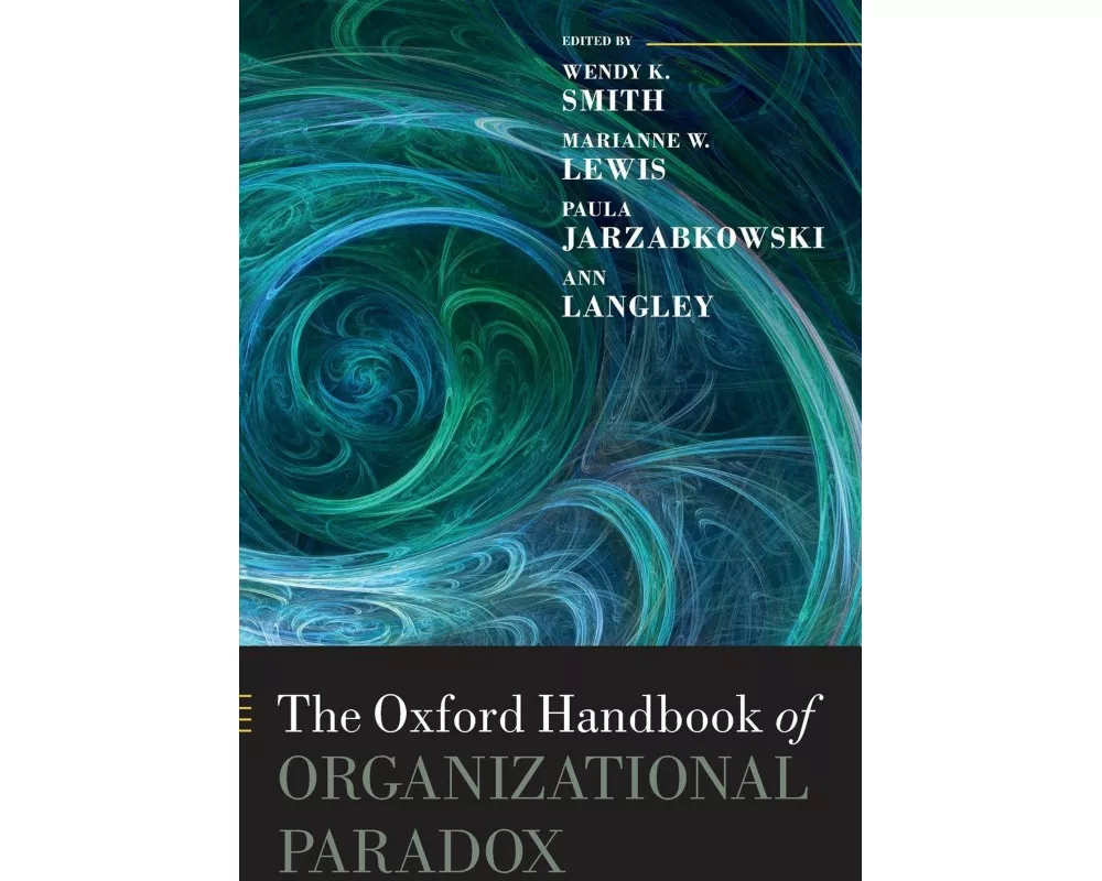 The Oxford Handbook of Organizational Paradox