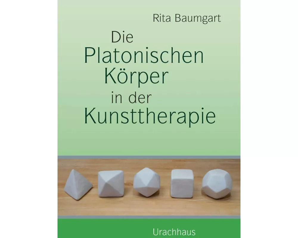 Die Platonischen Körper in der Kunsttherapie