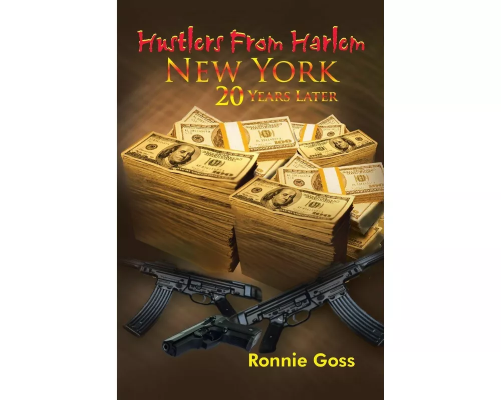 Hustlers from Harlem New York Twenty Years Later