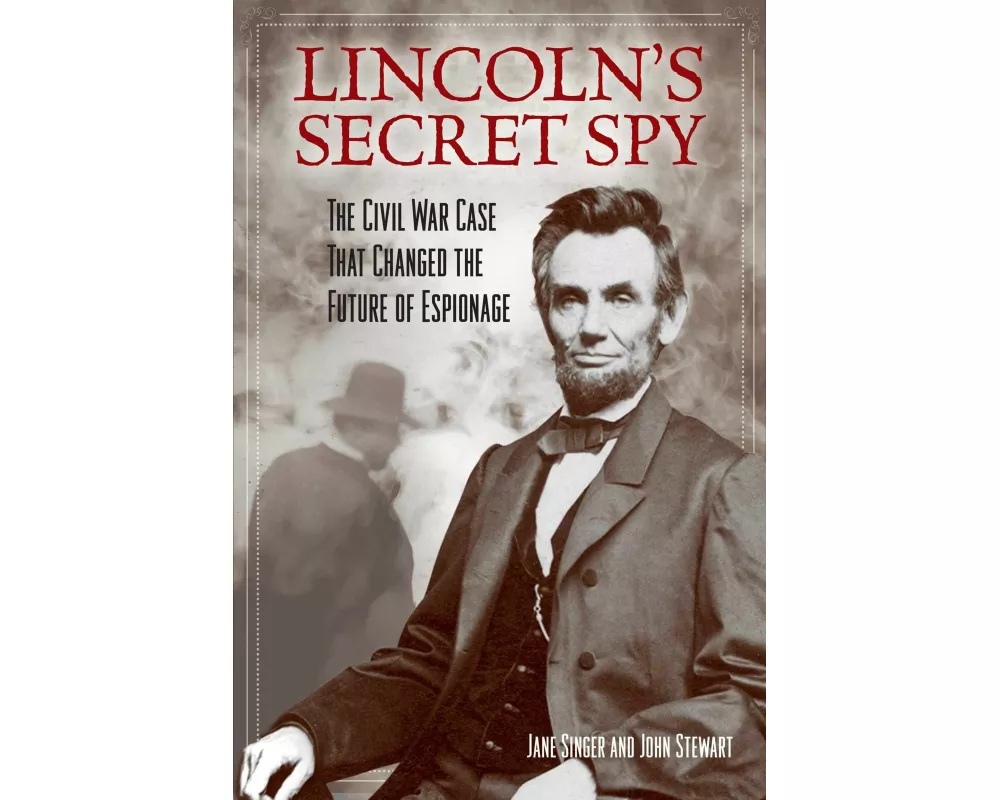 Lincoln's Secret Spy