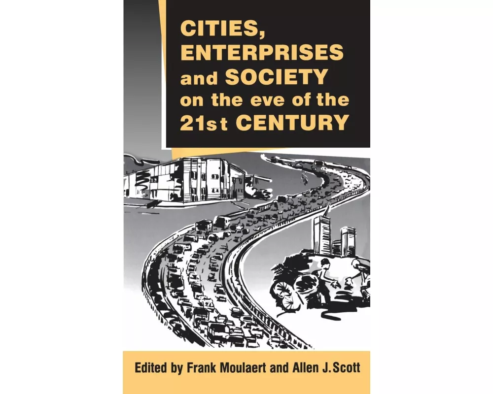 Cities, Enterprises and Society on the Eve of the 21st Century