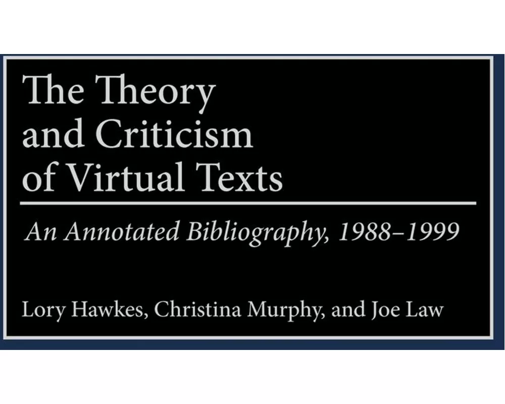 The Theory and Criticism of Virtual Texts