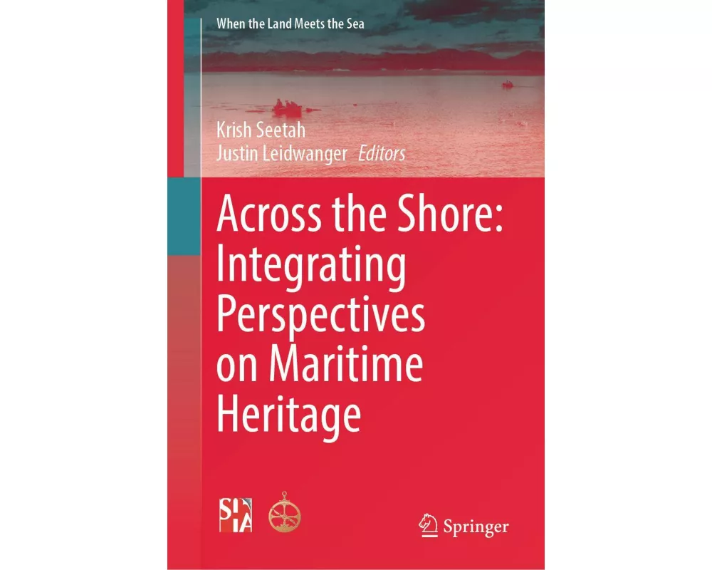 Across the Shore: Integrating Perspectives on Maritime Heritage