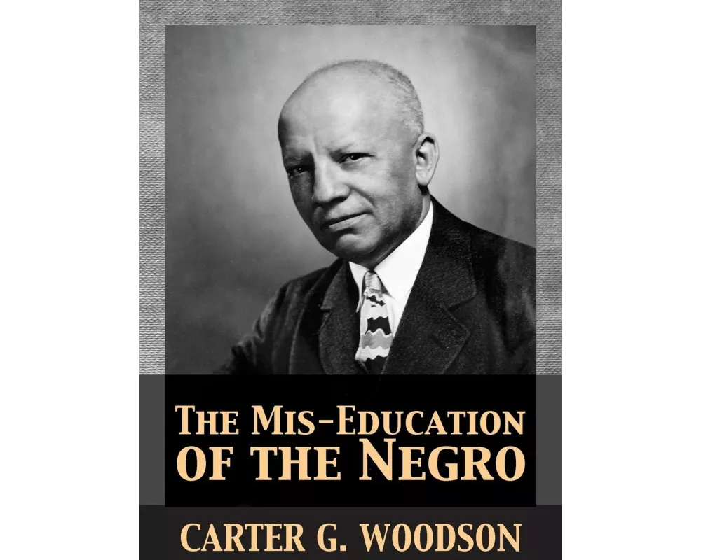 The Mis-Education of the Negro