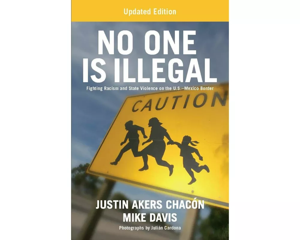 No One Is Illegal (Updated Edition)