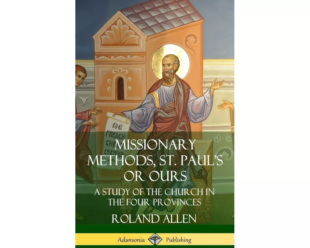 Missionary Methods, St. Paul's or Ours