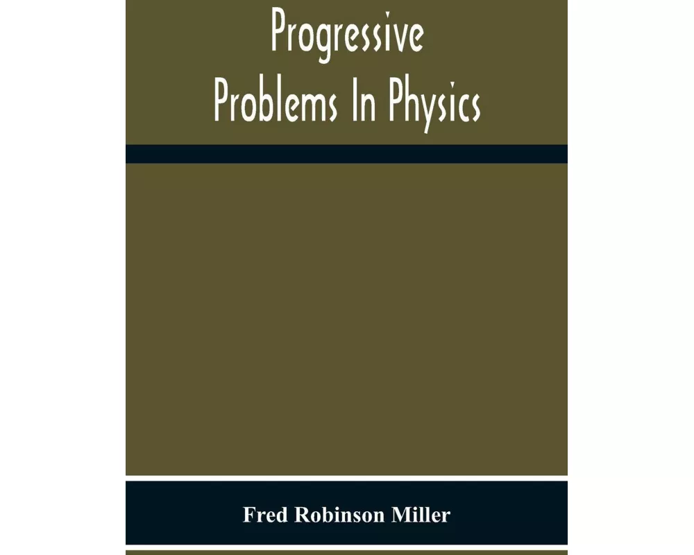 Progressive Problems In Physics