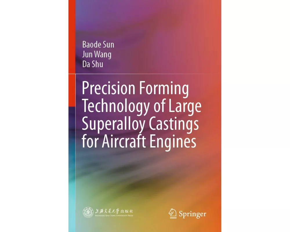 Precision Forming Technology of Large Superalloy Castings for Aircraft Engines