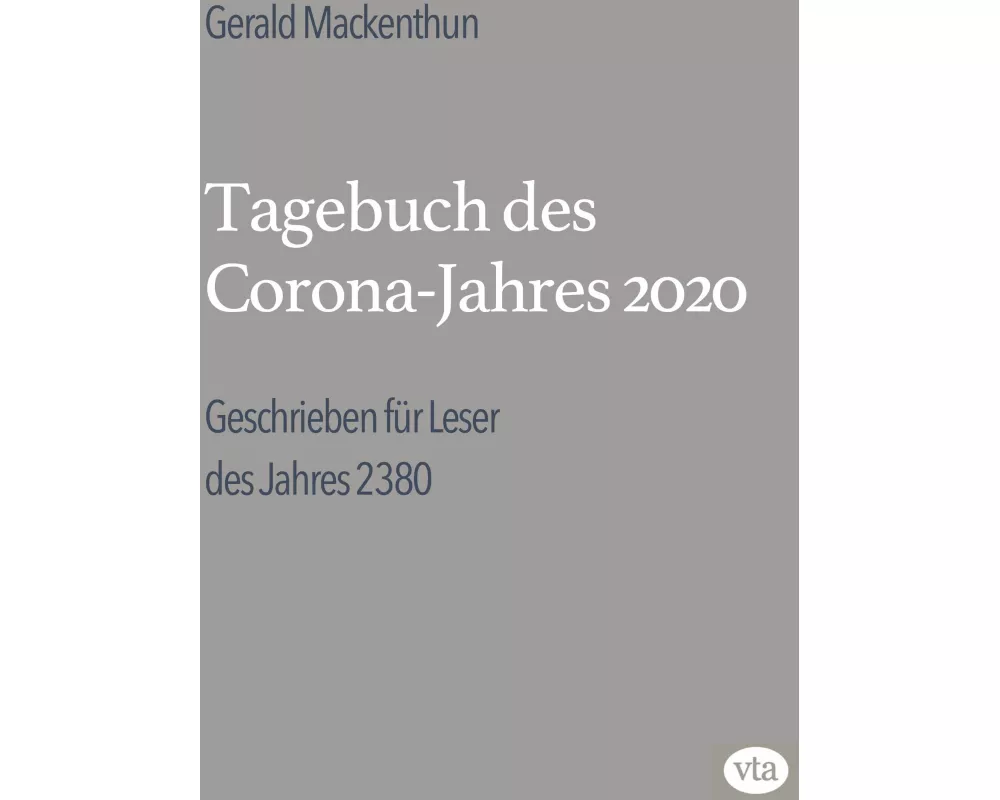 Tagebuch des Corona-Jahres 2020