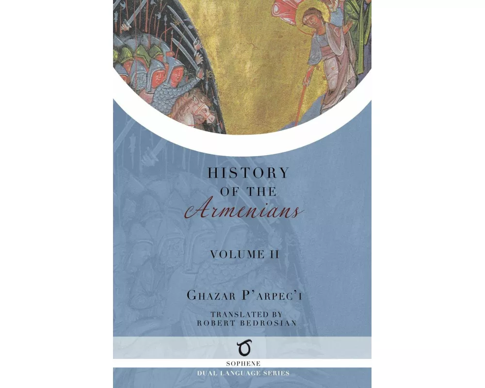 Ghazar P'arpec'i's History of the Armenians