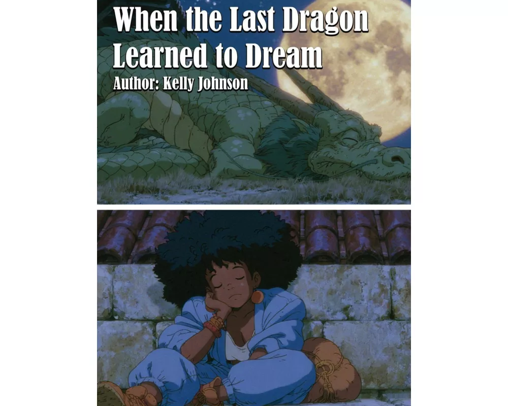 When the Last Dragon Learned to Dream