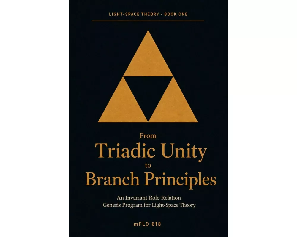 From Triadic Unity to Branch Principles