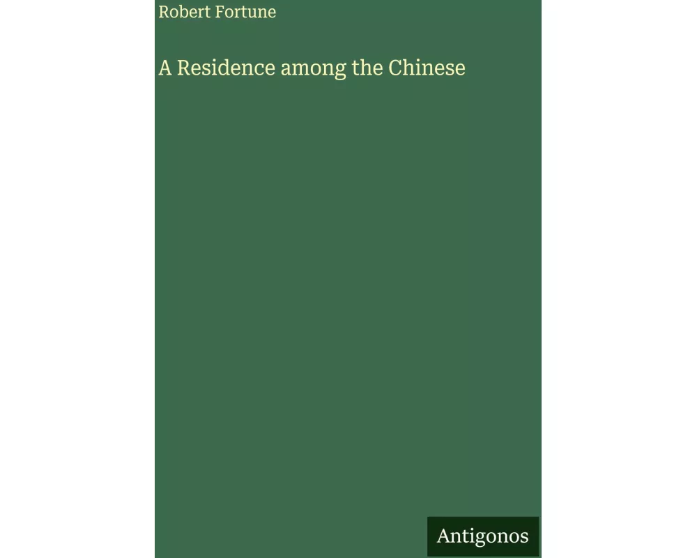 A Residence among the Chinese
