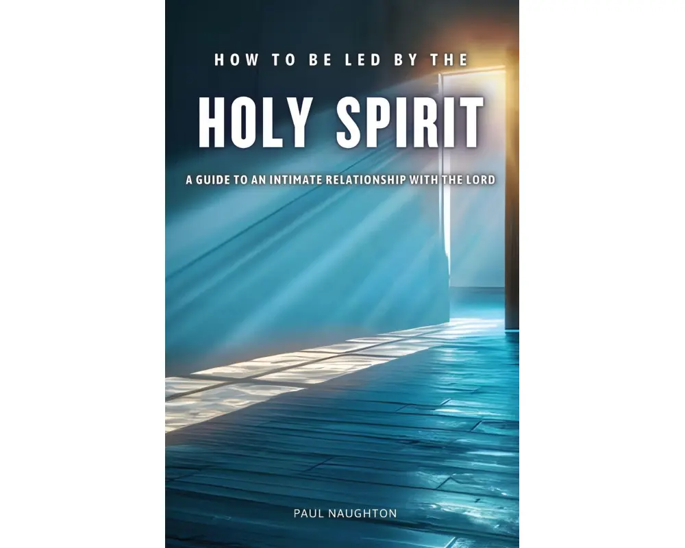 How to be Led by the Holy Spirit
