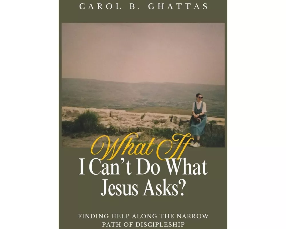 What If I Can't Do What Jesus Asks?