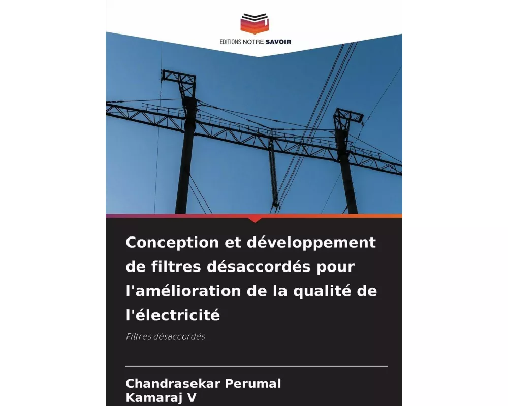 Conception et développement de filtres désaccordés pour l'amélioration de la qualité de l'électricité