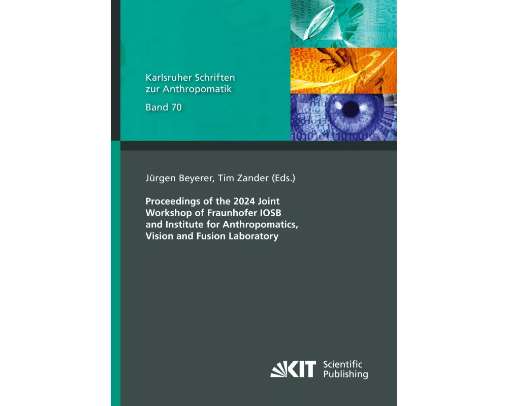 Proceedings of the 2024 Joint Workshop of Fraunhofer IOSB and Institute for Anthropomatics, Vision and Fusion Laboratory