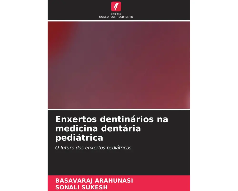 Enxertos dentinários na medicina dentária pediátrica