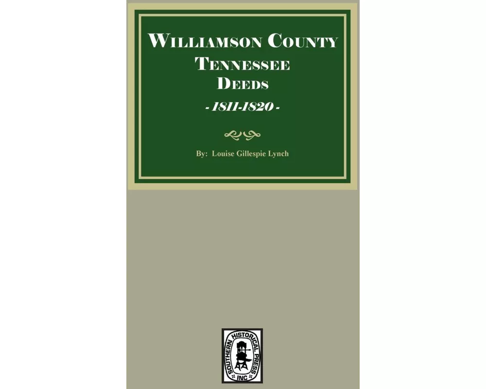 Williamson County, Tennessee Deed Books, 1811-1820. (Volume #2)