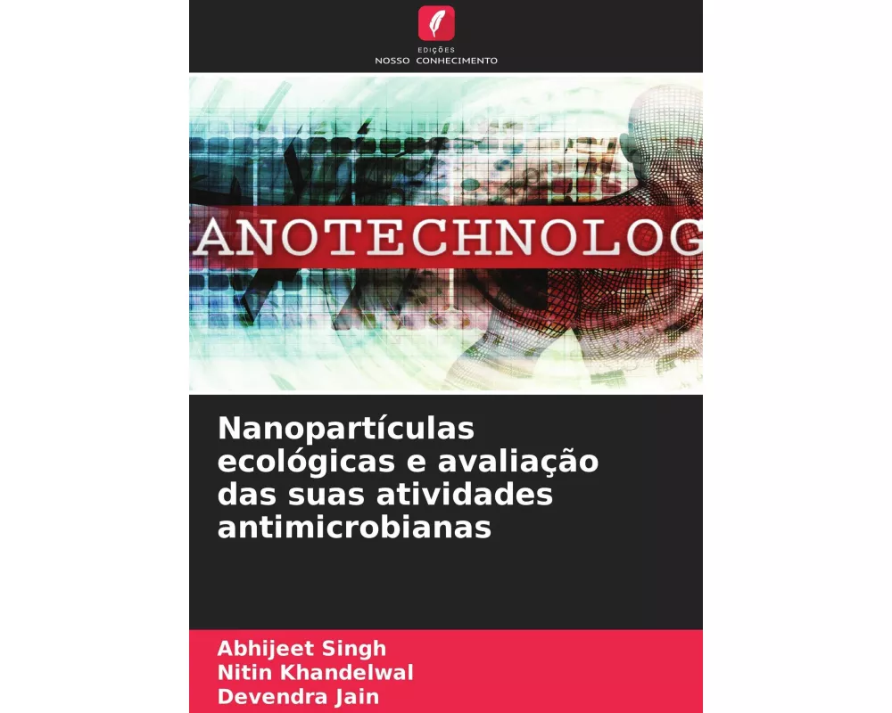Nanopartículas ecológicas e avaliação das suas atividades antimicrobianas