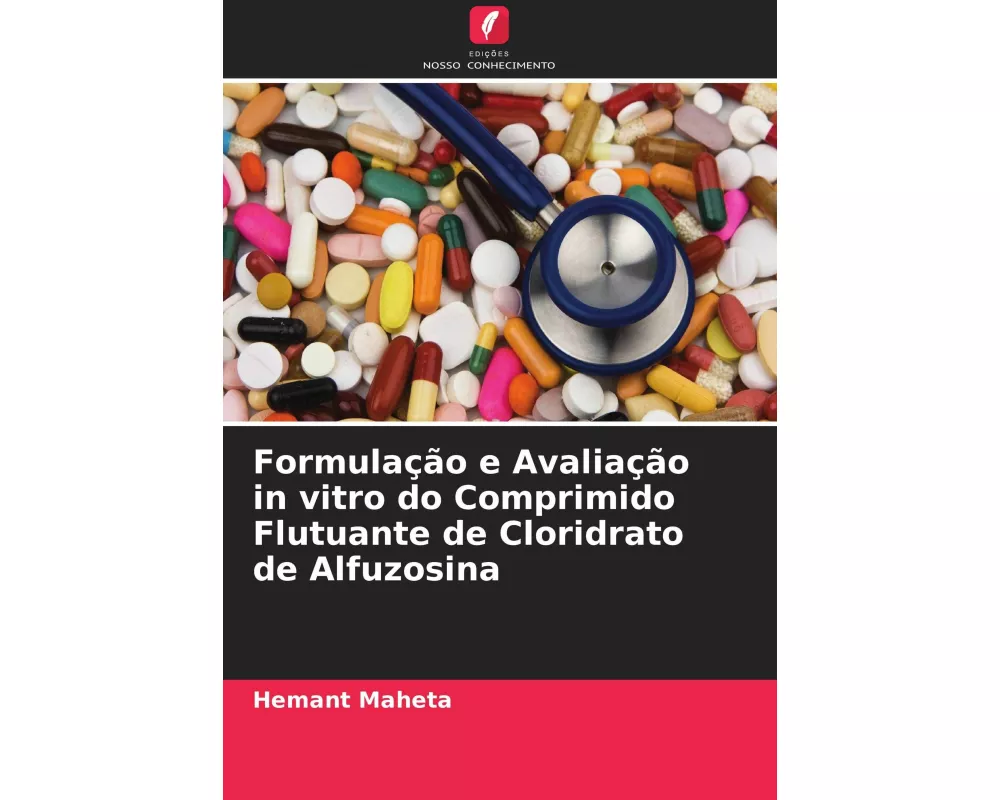 Formulação e Avaliação in vitro do Comprimido Flutuante de Cloridrato de Alfuzosina