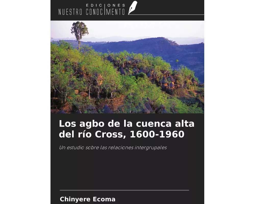Los agbo de la cuenca alta del río Cross, 1600-1960