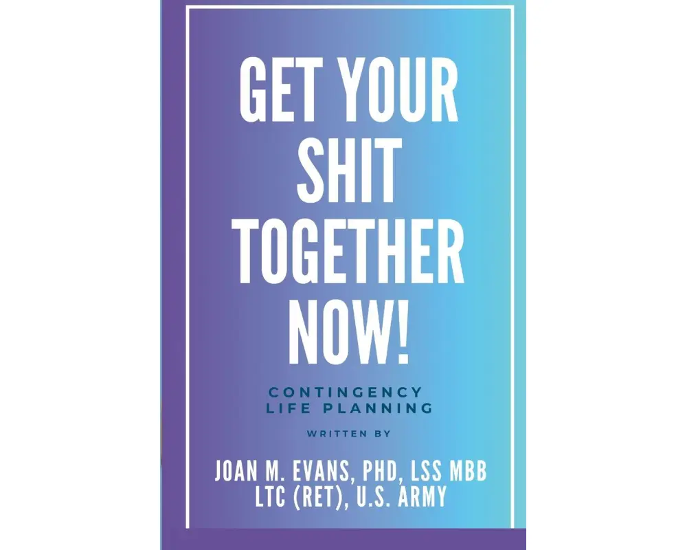 Get Your Shit Together Now!