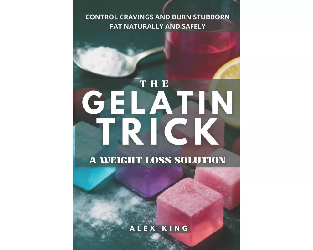 The Gelatin Trick A Weight Loss Solution