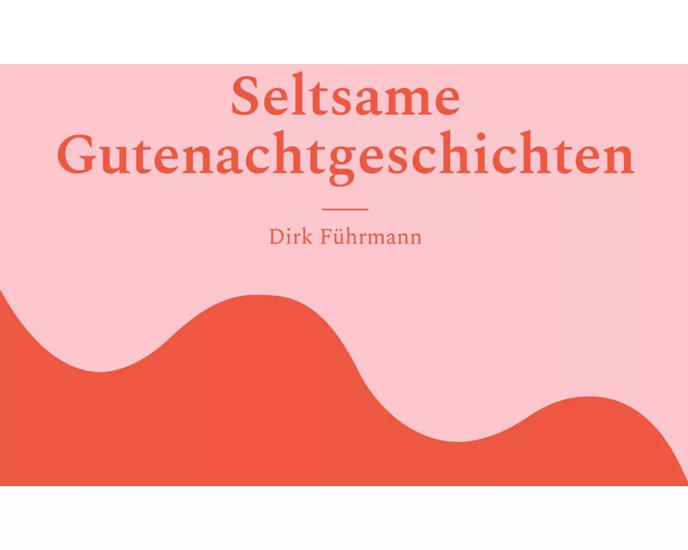 Seltsame Gutenachtgeschichten