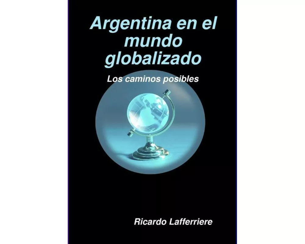 Argentina en el mundo globalizado - Segunda Edición