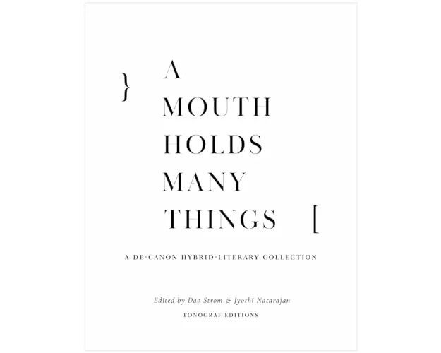 A Mouth Holds Many Things
