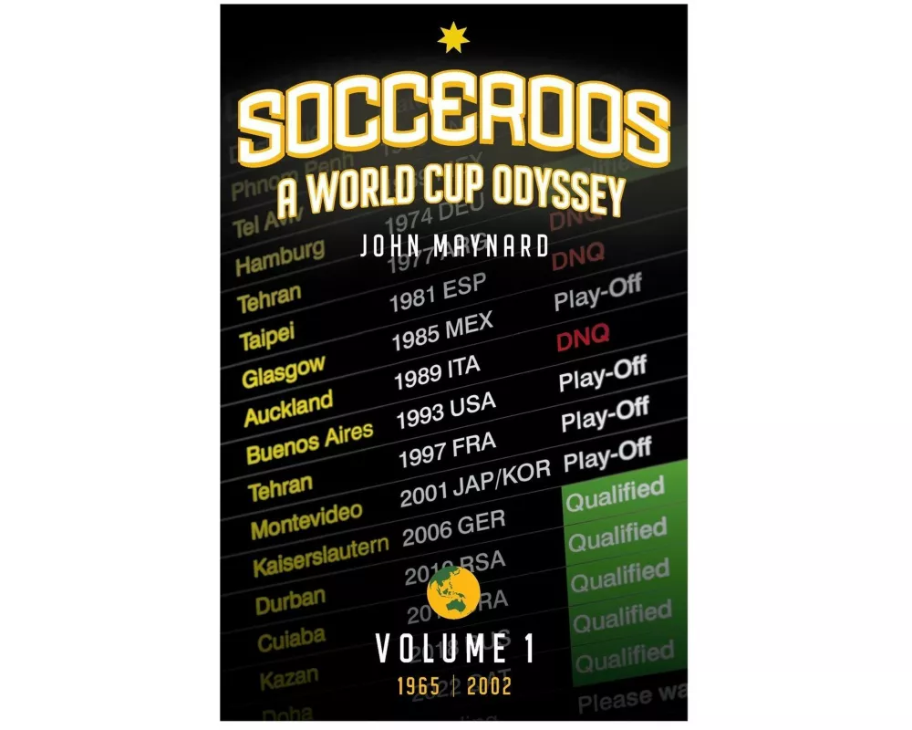 Socceroos - A World Cup Odyssey, Volume 1 1965 to 2002