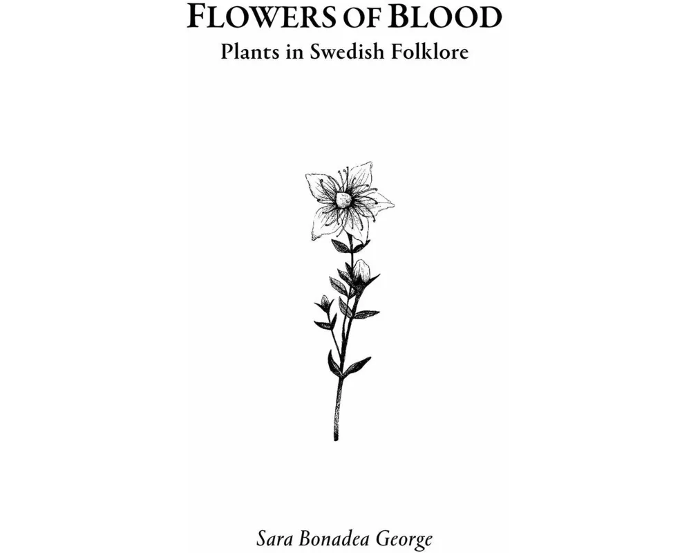 Flowers of Blood - Plants in Swedish Folklore