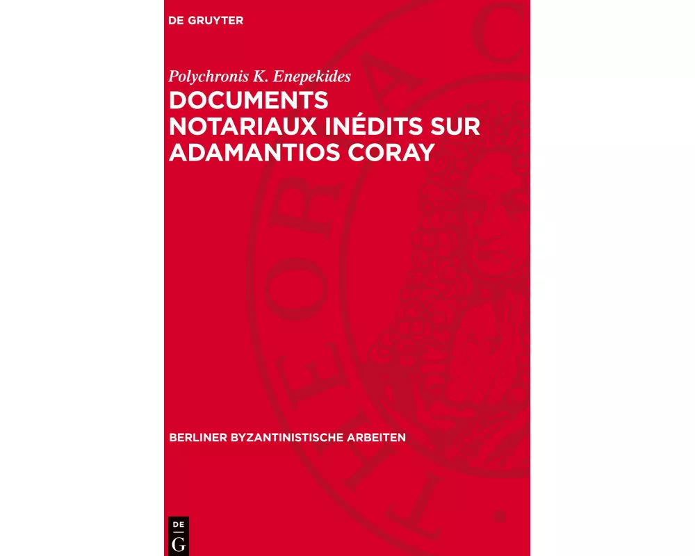 Documents notariaux inédits sur Adamantios Coray