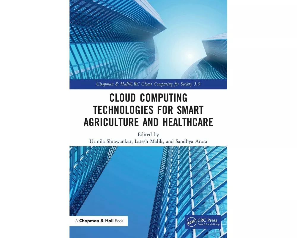 Cloud Computing Technologies for Smart Agriculture and Healthcare