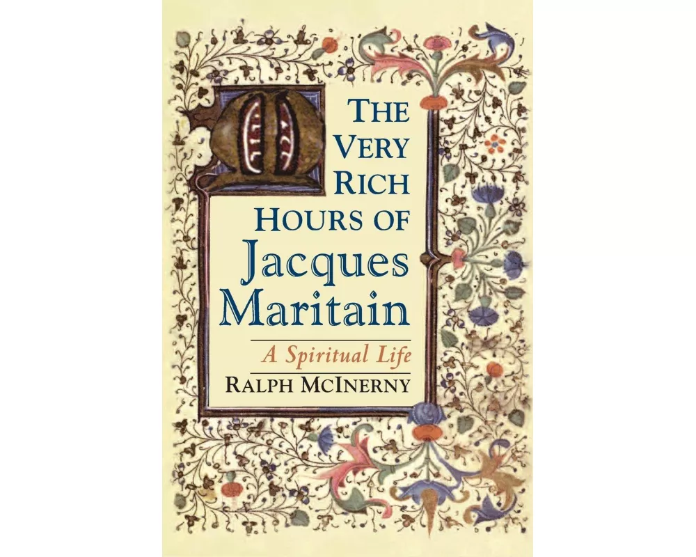The Very Rich Hours of Jacques Maritain