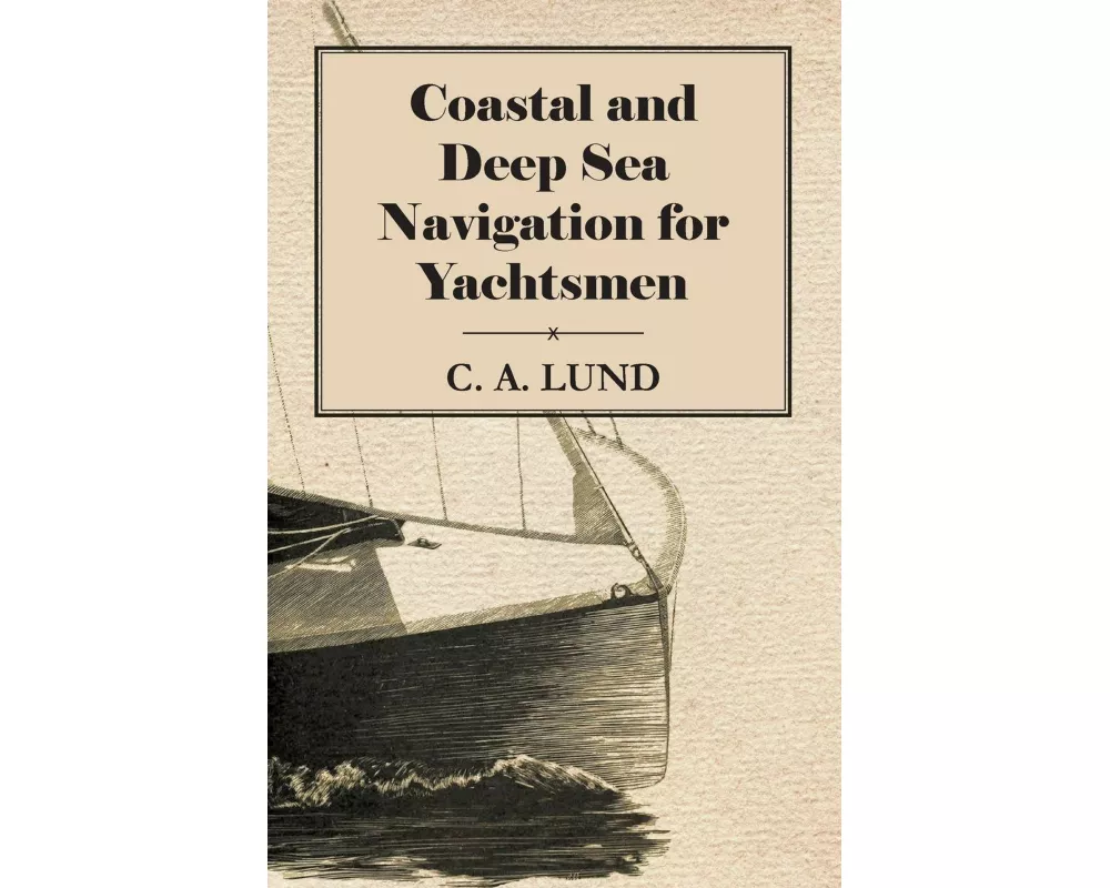 Coastal and Deep Sea Navigation for Yachtsmen