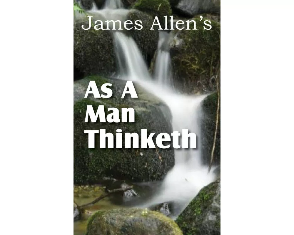 As a Man Thinketh