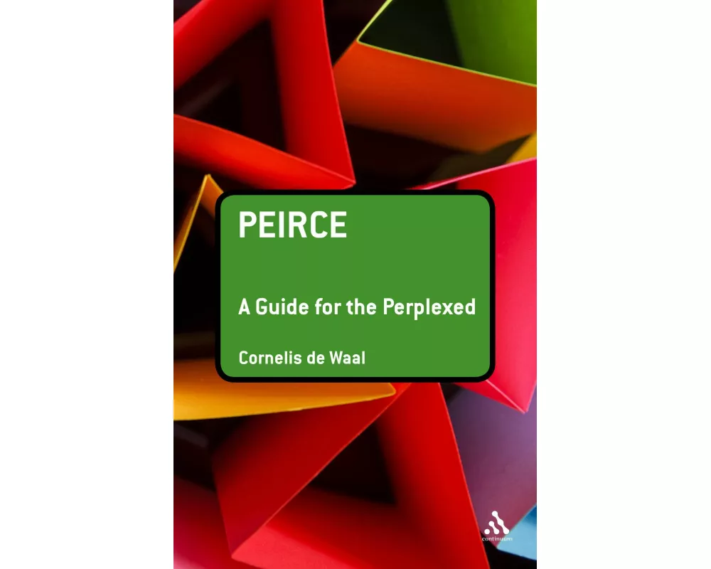 Peirce: A Guide for the Perplexed