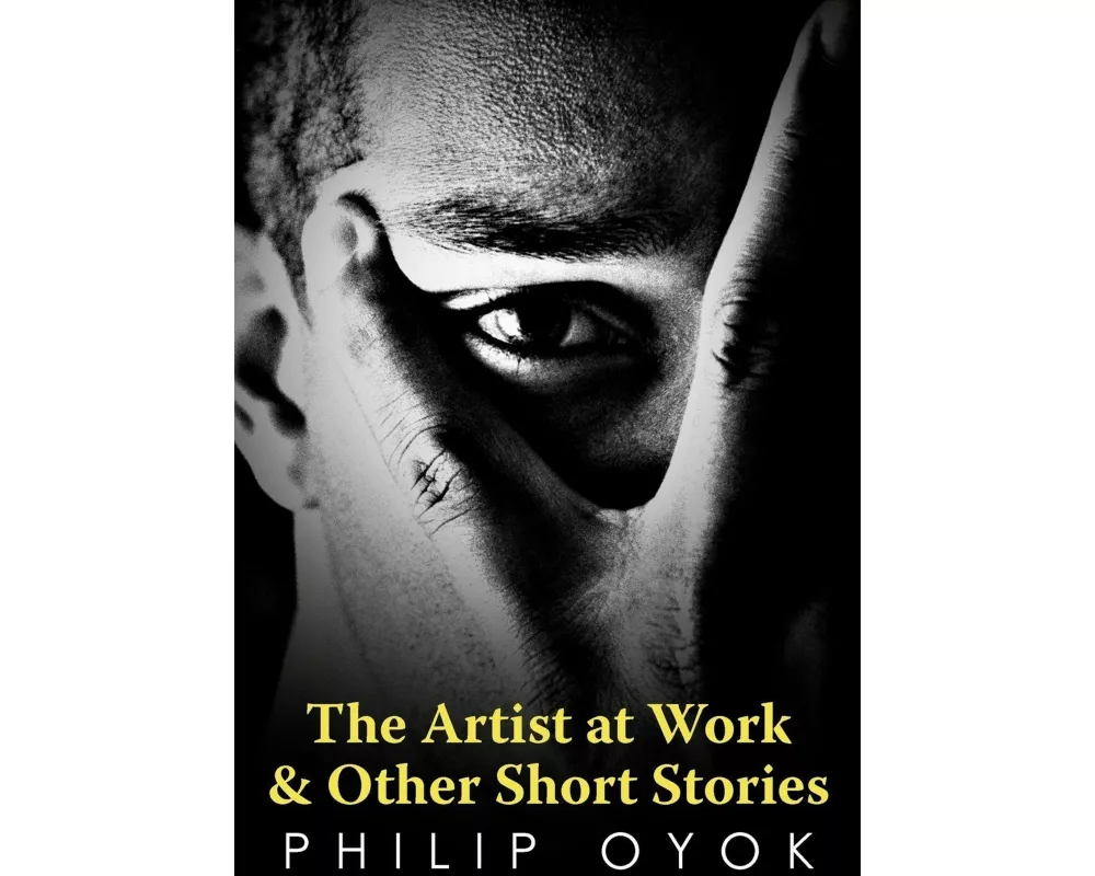 The Artist at Work & Other Short Stories