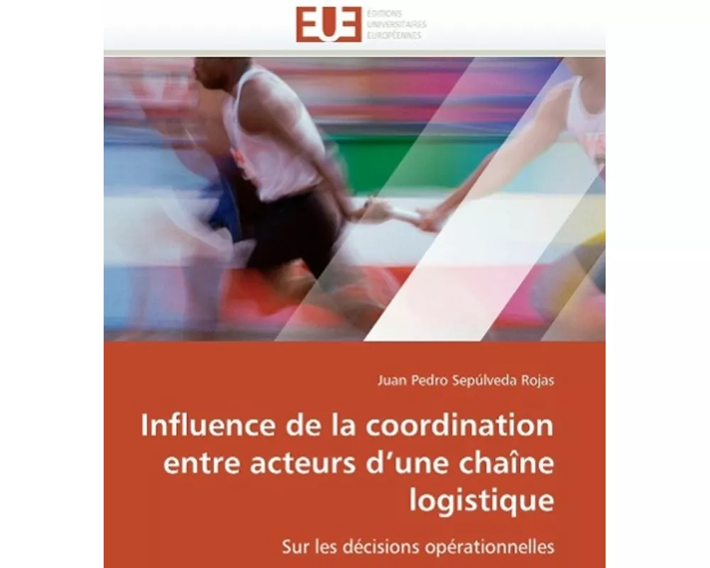 Influence de la Coordination Entre Acteurs D Une Chaîne Logistique