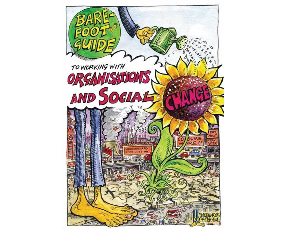 The Barefoot Guide to Working with Organisations and Social Change
