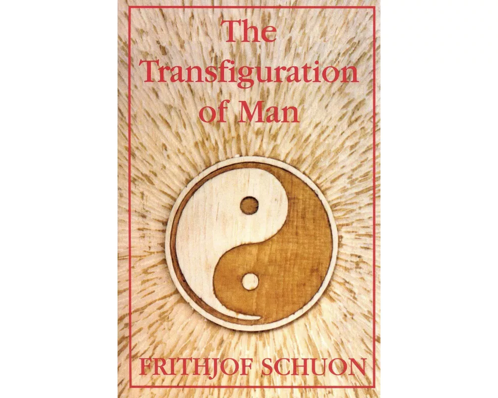 The Transfiguration of Man