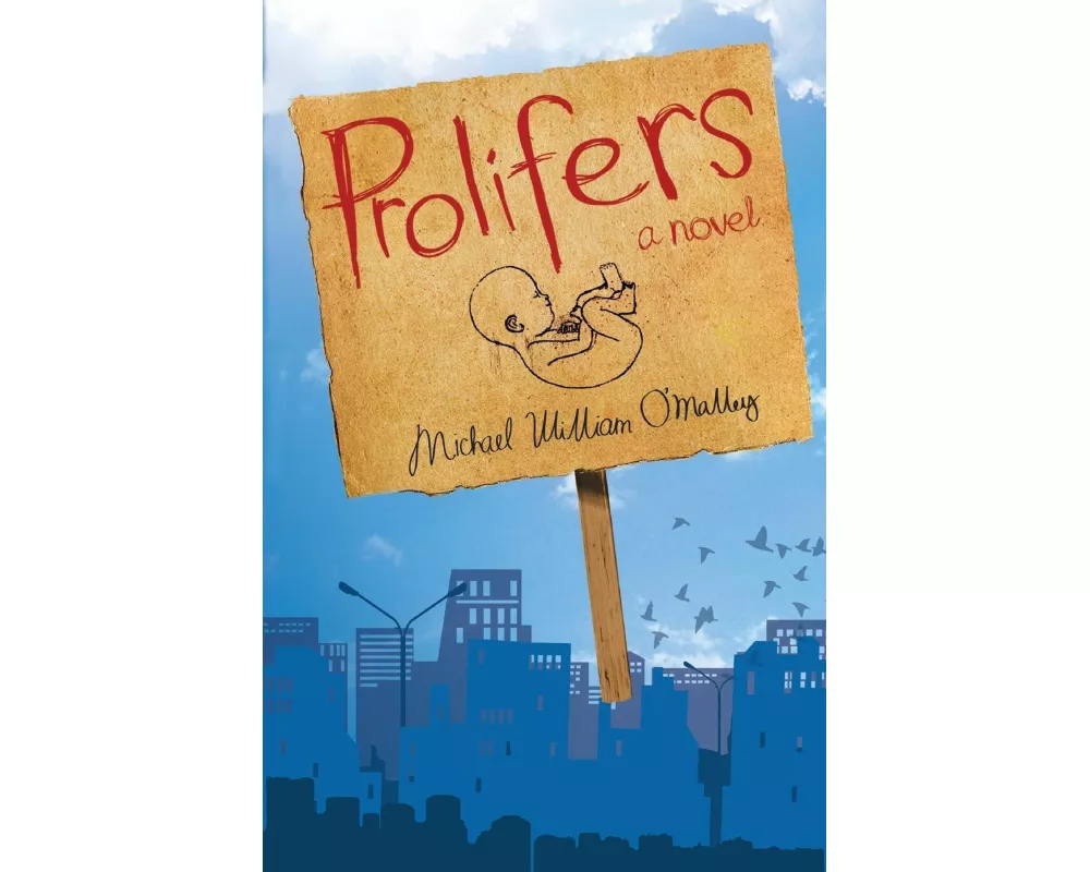 Prolifers a Novel